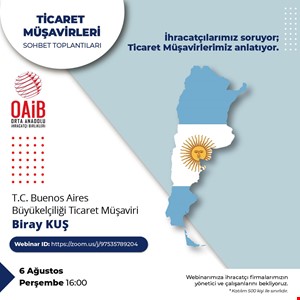 BUENOS AİRES TİCARET MÜŞAVİRİ BİRAY KUŞ İLE ARJANTİN, URUGUAY, PARAGUAY ÜLKE BİLGİLENDİRME WEBINARI