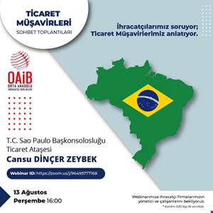 T.C. SAO PAULO TİCARET ATAŞESİ CANSU DİNÇER ZEYBEK İLE BREZİLYA ÜLKE WEBİNARI