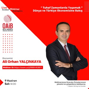 Tuhaf Zamanlarda Yaşamak - Dünya ve Türkiye Ekonomisine Bakış Online Eğitimi