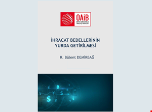 İhracat Bedellerinin Yurda Getirilmesi Eğitimi
