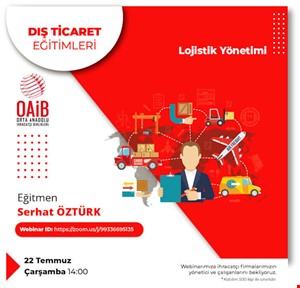 SERHAT ÖZTÜRK'ÜN ANLATIM VE SUNUMUYLA LOJİSTİK YÖNETİMİ